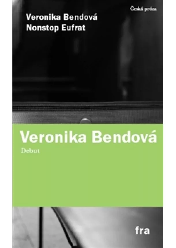 Veronika Bendová - Nonstop Eufrat