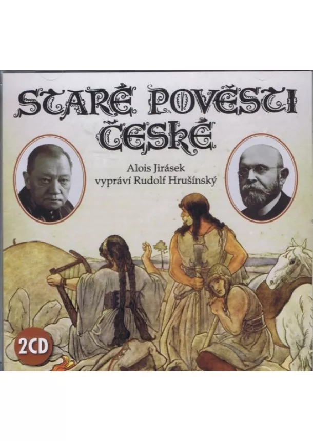 Alois Jirásek - Staré pověsti české - 2CD (čte Rudolf Hrušínský)