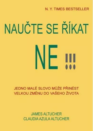 Naučte se říkat ne!!! - Jedno malé slovo může přinést velkou změnu do vašeho