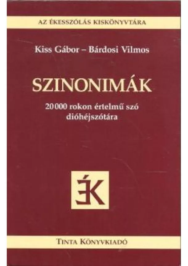 Bárdosi Vilmos - Szinonimák /20000 rokon értelmű szó dióhéjszótára