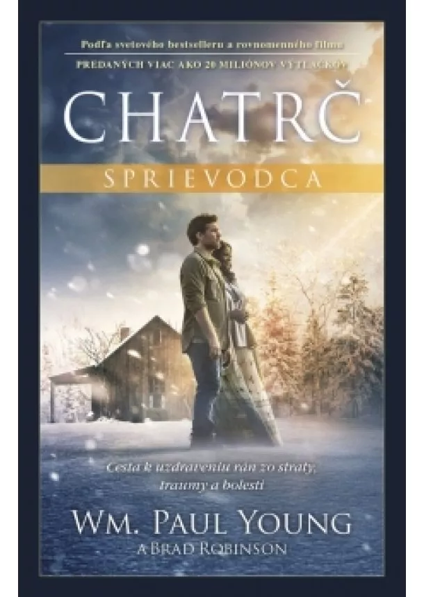 William Paul Young, Brad Robinson - Chatrč - Sprievodca