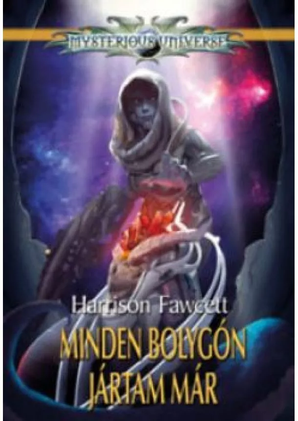 HARRISON FAWCETT - Minden bolygón jártam már