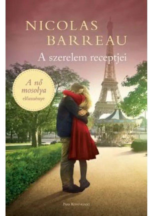 Nicolas Barreau - A szerelem receptjei