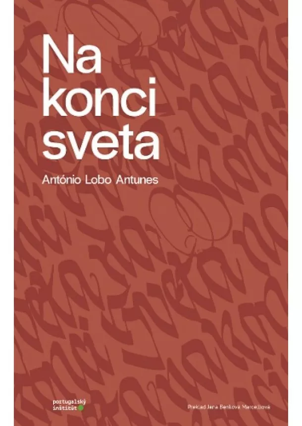 Antonio Lobo Antunes - Na konci sveta