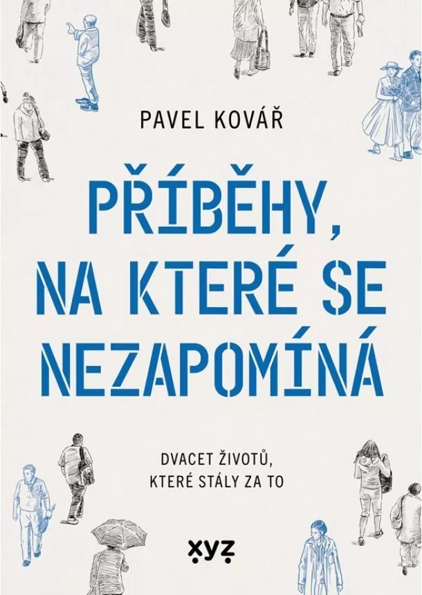 Pavel Kovář - Příběhy, na které se nezapomíná