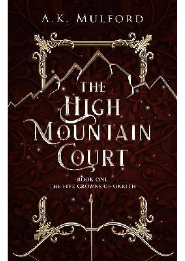 A.K. Mulford - The High Mountain Court