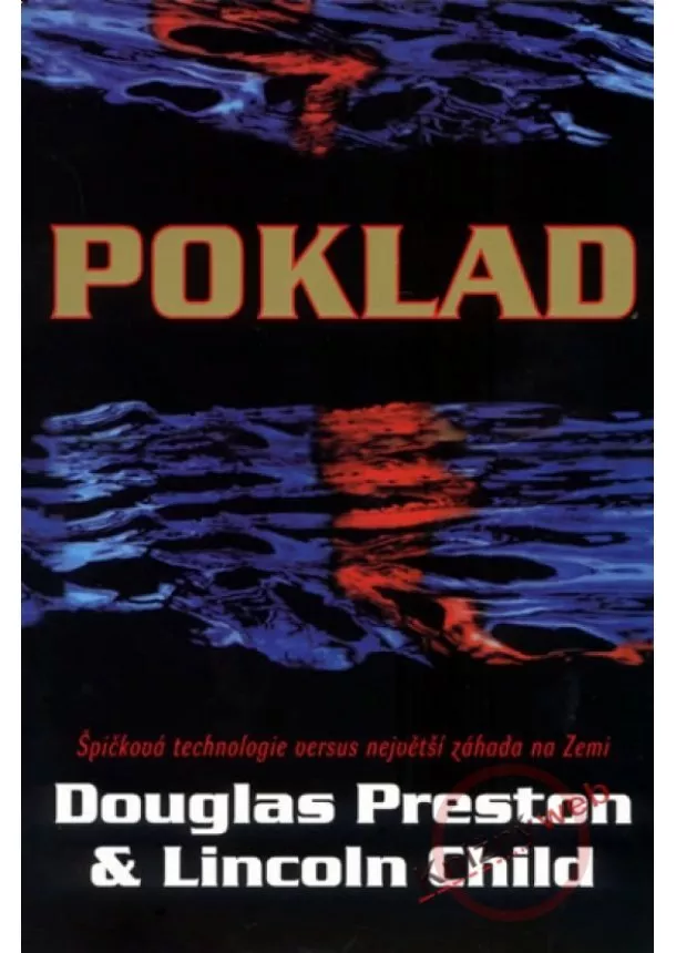 Douglas Preston, Lincoln Child - Poklad - 2. vydání