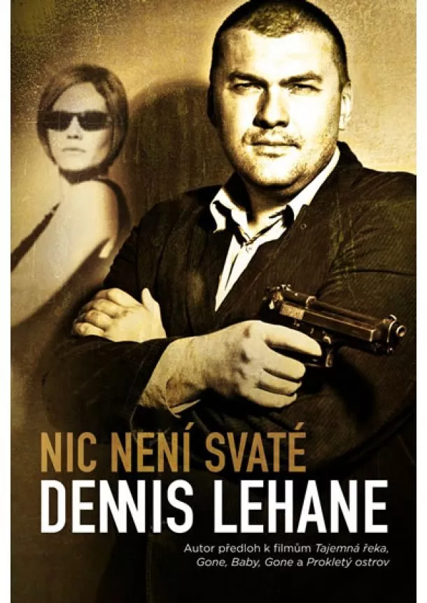 Dennis Lehane - Nic není svaté - Patrick Kenzie & Angela Gennarová 3