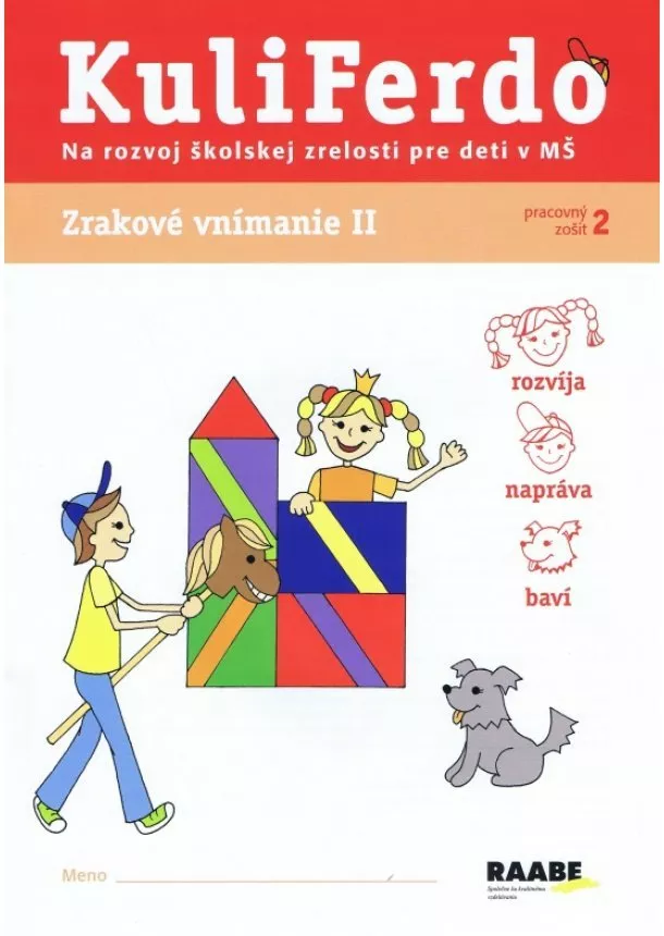 Věra Gošová - Kuliferdo - Zrakové vnímanie II (Pracovný zošit 2) - Na rozvoj školskej zrelosti pre deti v MŠ