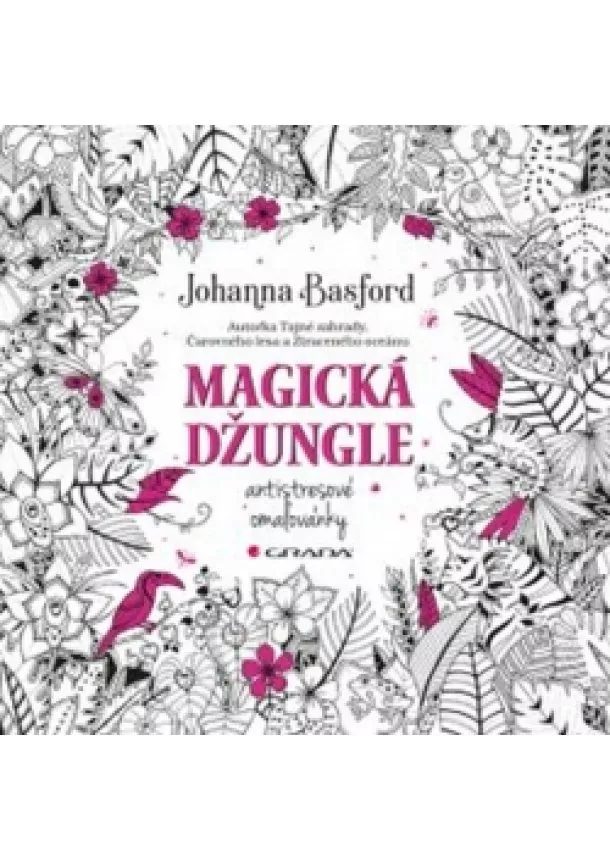 Johanna Basfordová - Magická džungle - Antistresové omalovánky