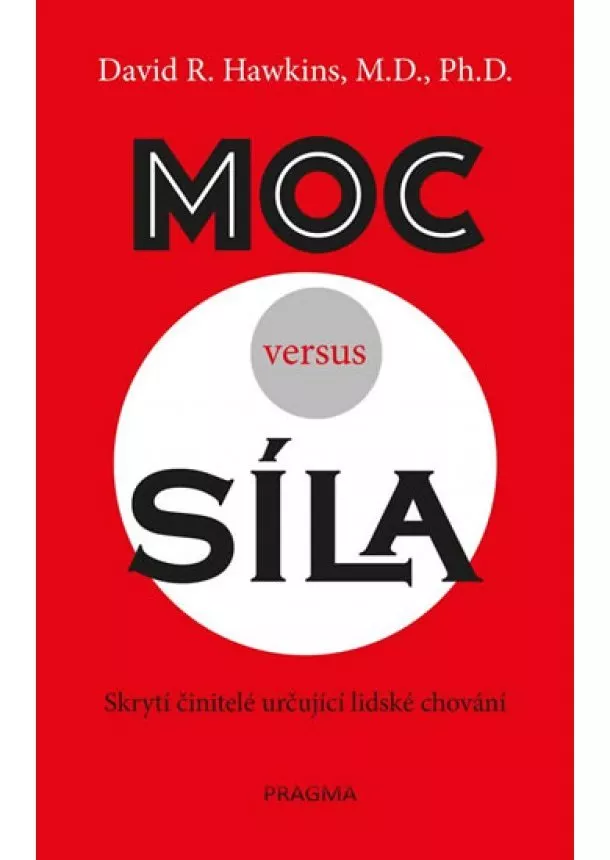 David R. Hawkins - Moc versus síla - 2.vydání