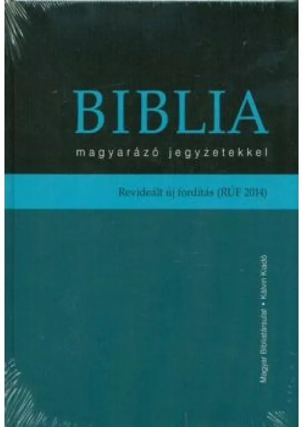 Biblia - Biblia - Magyarázó jegyzetekkel /Revidiált új fordítás (rúf 2014)