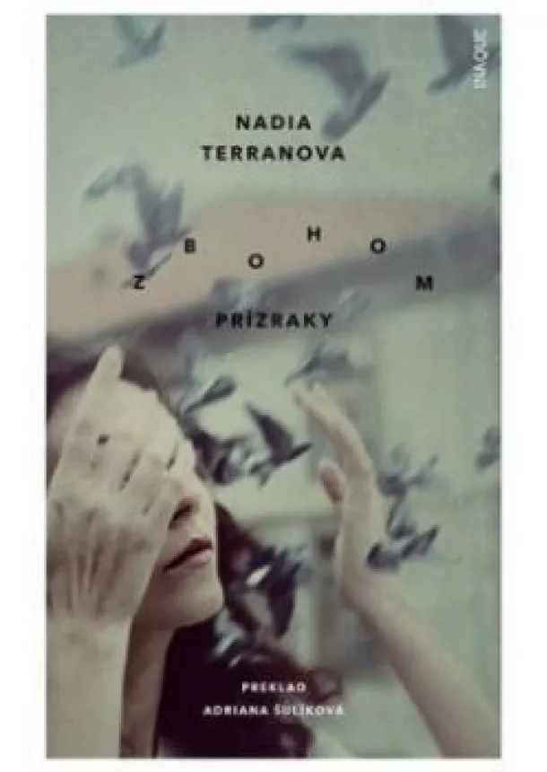 Nadia Terranova - Zbohom prízraky