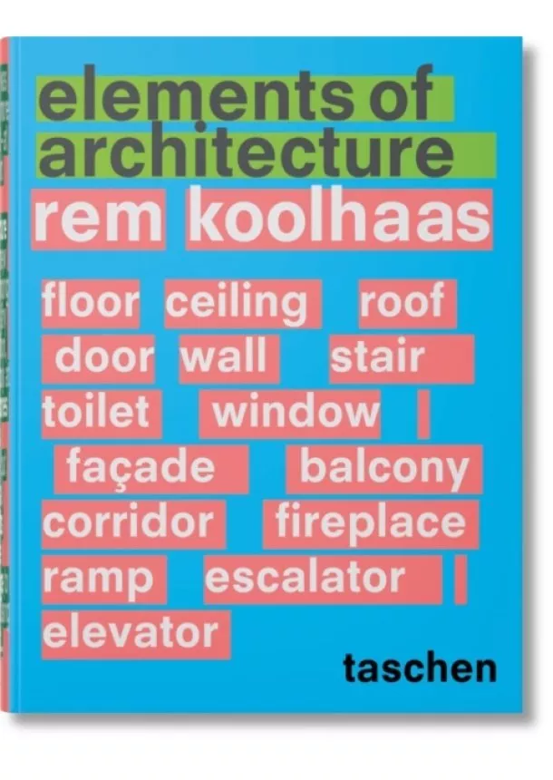 Rem Koolhaas, Harvard Graduate School of Design, Stephan Trüby, James Westcott, Stephan Petermann - Koolhaas, Elements of Arch.