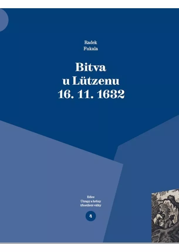 Radek Fukala - Bitva u Lützenu 16. 11. 1632