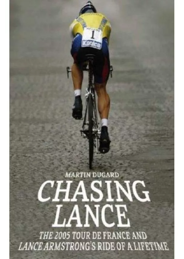 Martin Dugard - Chasing Lance