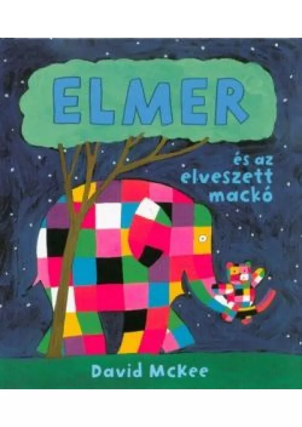 David McKee - Elmer és az elveszett mackó