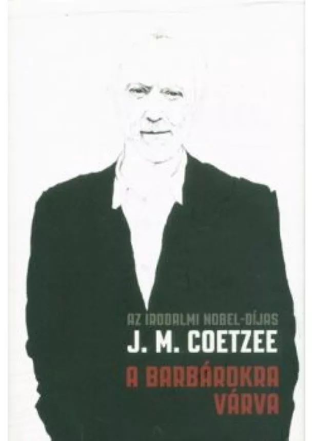 J. M. Coetzee - A barbárokra várva