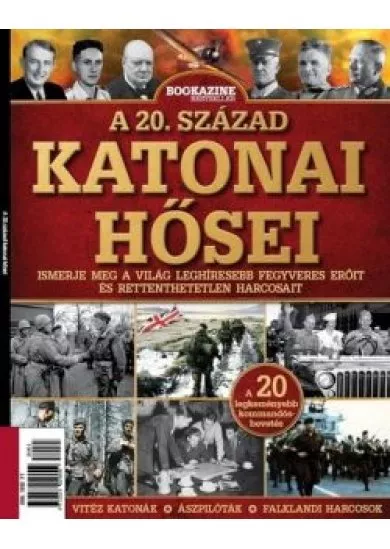 A 20. század katonai hősei - Bookazine Bestseller