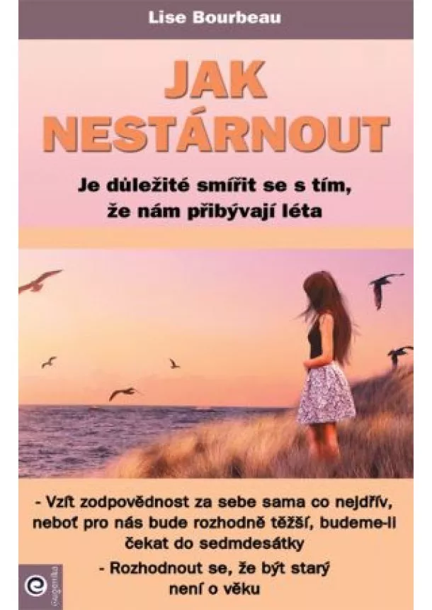 Lise Bourbeau - Jak nestárnout