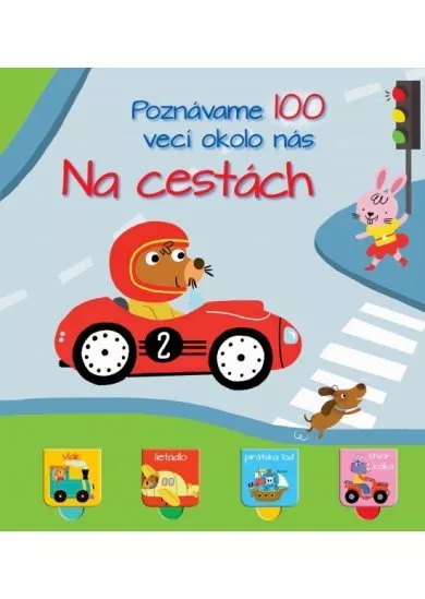 Poznávame 100 vecí okolo nás - Na cestách