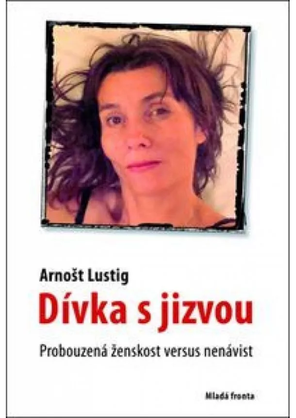 Arnošt Lustig  - Dívka s jizvou