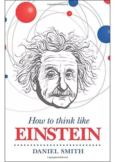 How to Think Like Einstein