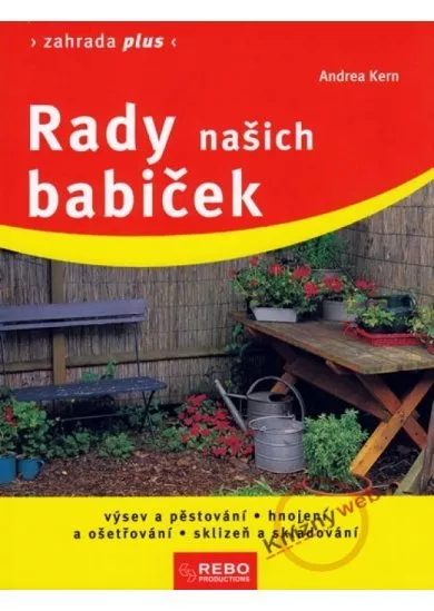 Rady našich babiček - Zahrada plus - 5. vydání