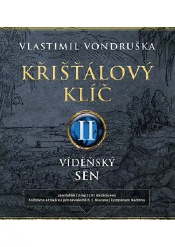 Vlastimil Vondruška - Křišťálový klíč II. (2x Audio na CD - MP3) - Vídeňský sen (1715-1725)