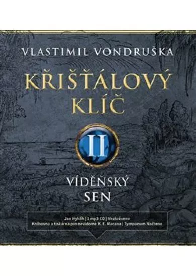 Křišťálový klíč II. (2x Audio na CD - MP3) - Vídeňský sen (1715-1725)