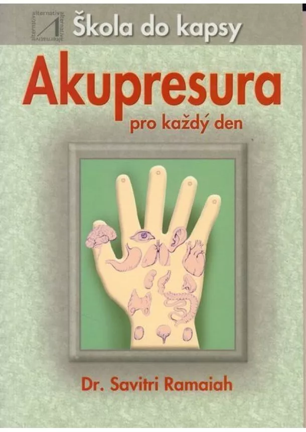 Savitri Ramaiah - Akupresura pro každý den - Škola do kapsy