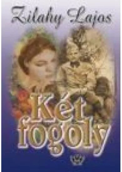 KÉT FOGOLY