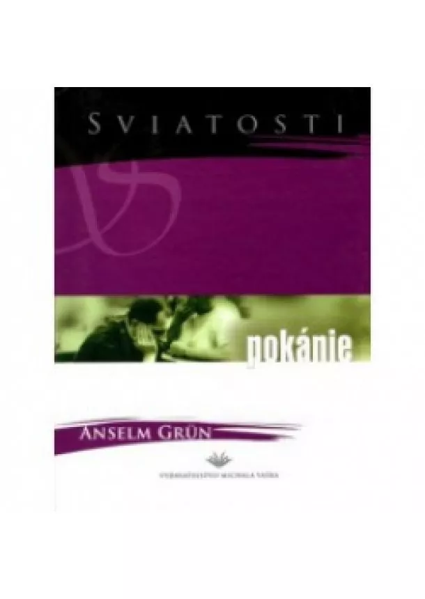 Anselm Grűn - Pokánie,sviatosť zmierenia