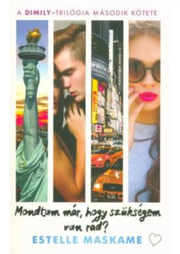 Estelle Maskame - Mondtam már, hogy szükségem van rád? /A Dimily-trilógia második kötete