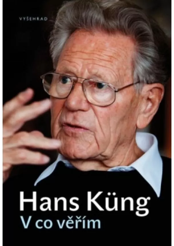 Hans Küng - V co věřím