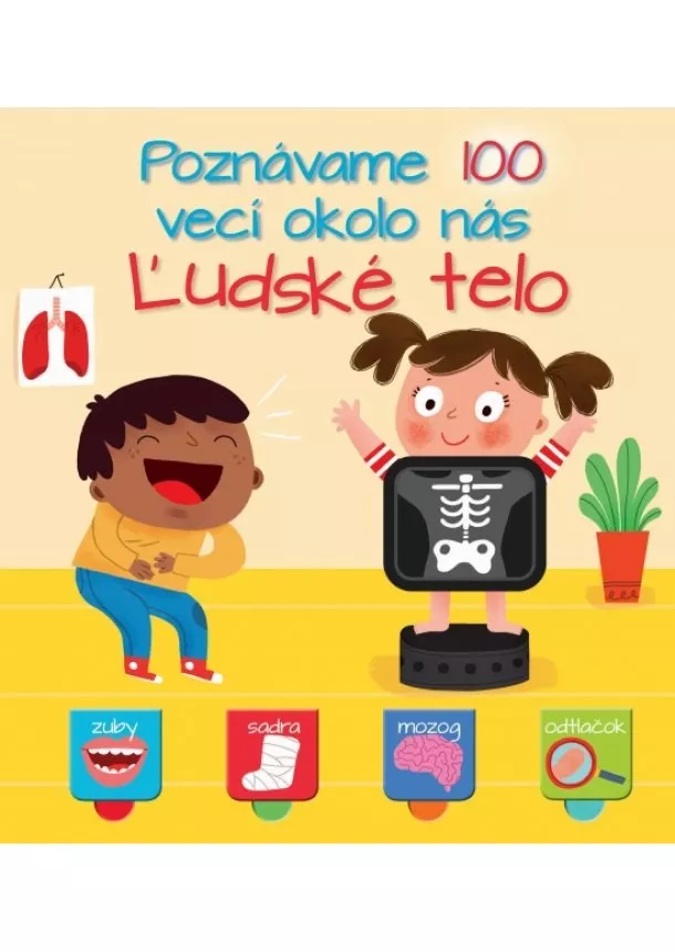 Poznávame 100 vecí okolo nás - Ľudské Telo