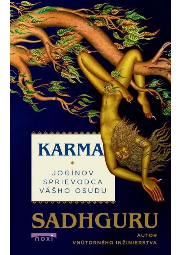 Sadhguru - Karma - Jogínov sprievodca vášho osudu