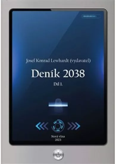 Deník 2038. Díl 1.