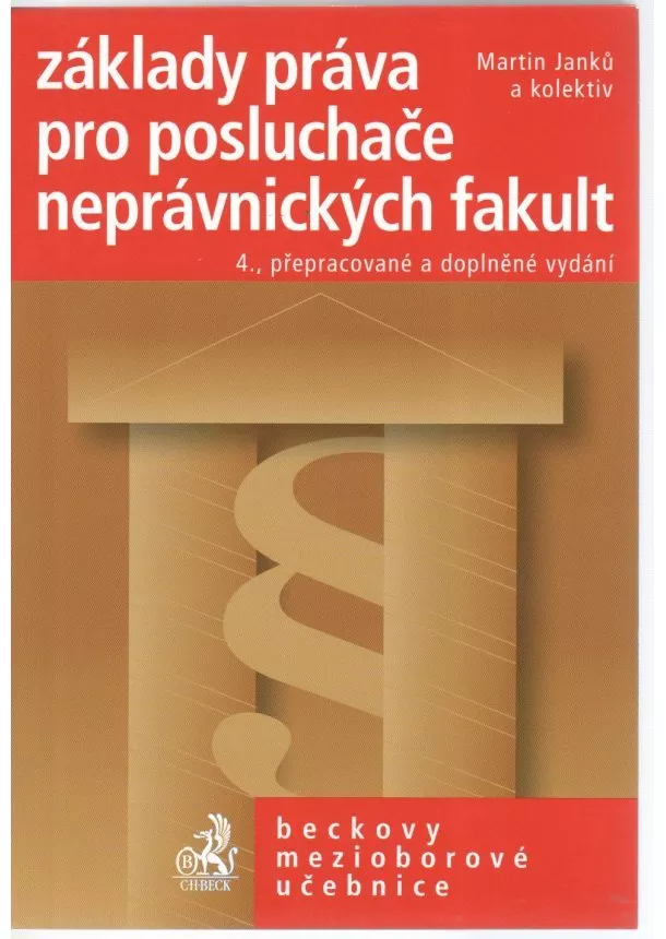 Martin Janků a kolektiv - Základy práva pro posluchače neprávnických fakult - 4. vydání