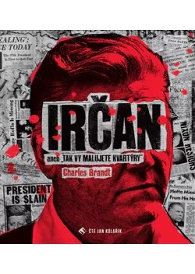 Irčan (2x Audio na CD - MP3) - aneb Tak vy malujete kvartýry