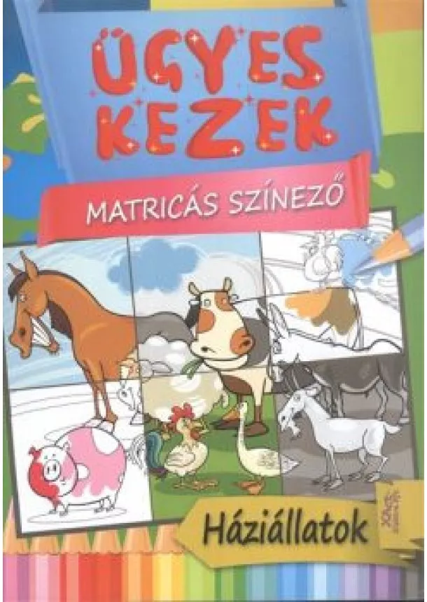 Foglalkoztató - ÜGYES KEZEK - MATRICÁS SZÍNEZŐ: HÁZIÁLLATOK