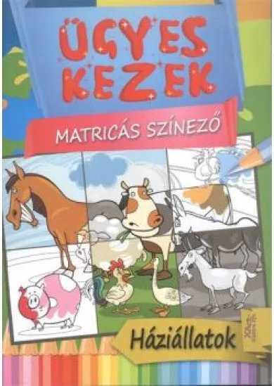 ÜGYES KEZEK - MATRICÁS SZÍNEZŐ: HÁZIÁLLATOK