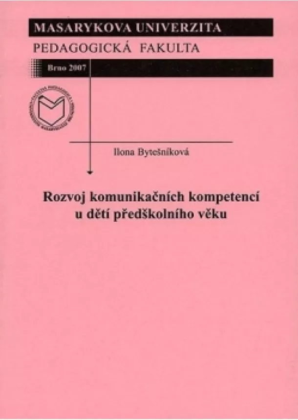 Ilona Bytešníková - Rozvoj komunikačních kompetencí u dětí p