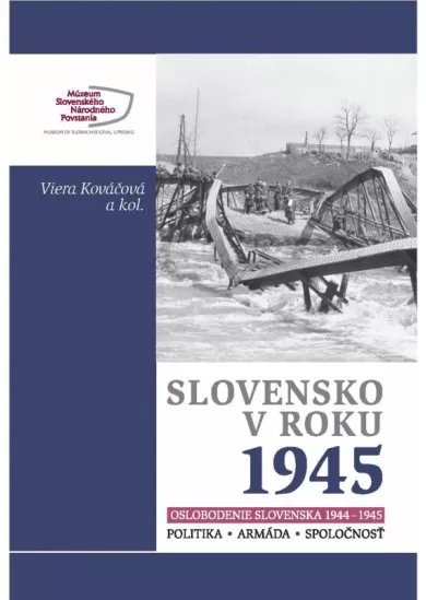 Slovensko v roku 1945. Oslobodenie Slovenska 1944-1945