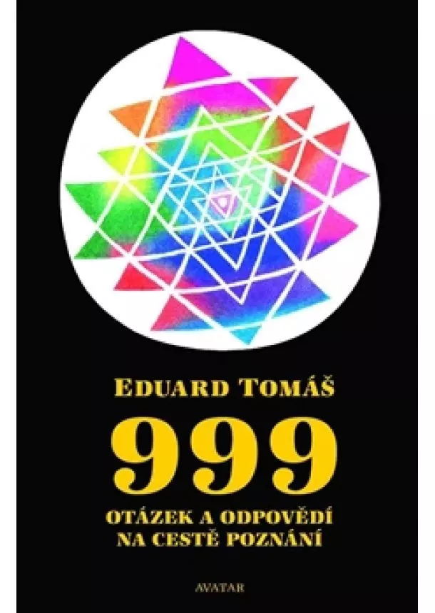 Eduard Tomáš - 999 otázek a odpovědí na cestě poznání