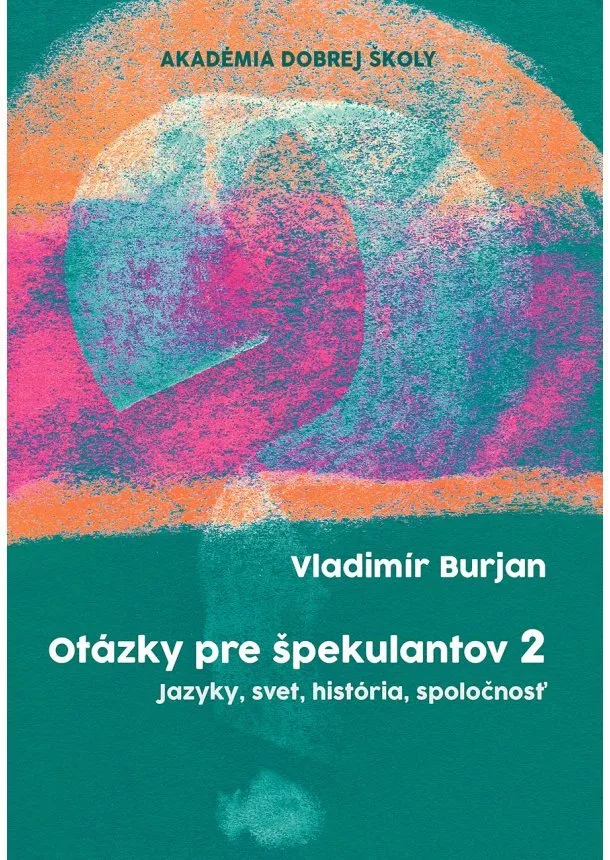 Vladimír Burjan - Otázky pre špekulantov 2