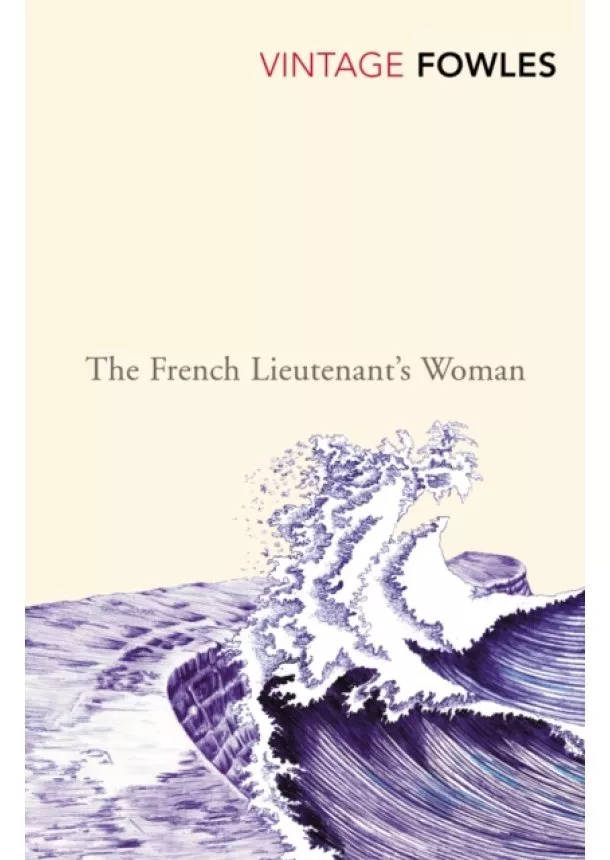 John Fowles - The French Lieutenants Woman