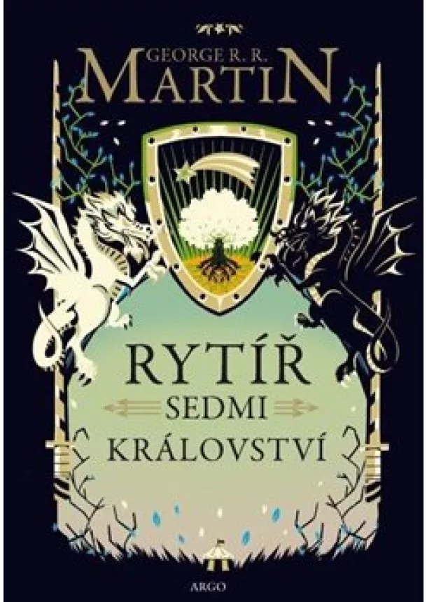 George R.R. Martin - Rytíř Sedmi království - Než začala Hra o trůny