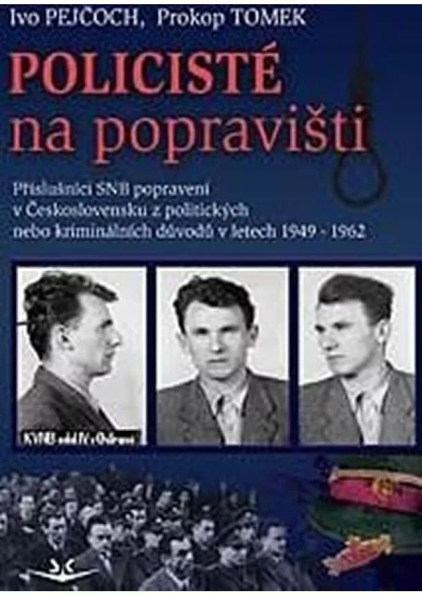 Ivo Pejčoch, Prokop Tomek - Policisté na popravišti