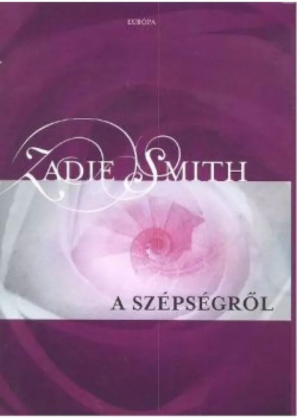 Zadie Smith - A szépségről